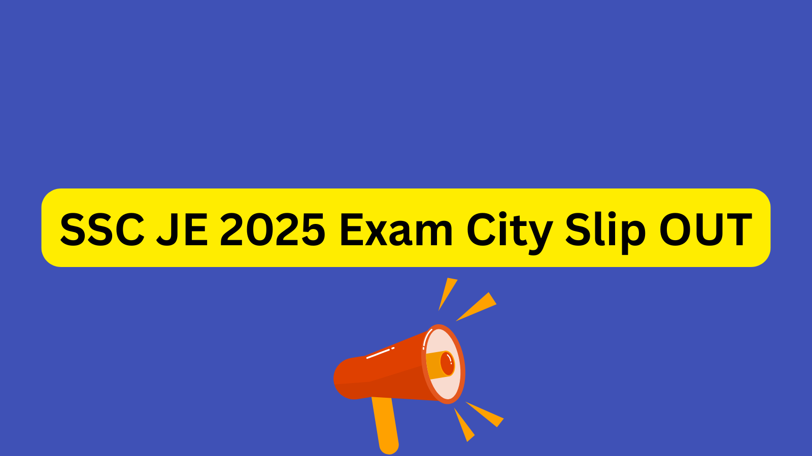SSC JE 2025 Exam City Slip OUT
